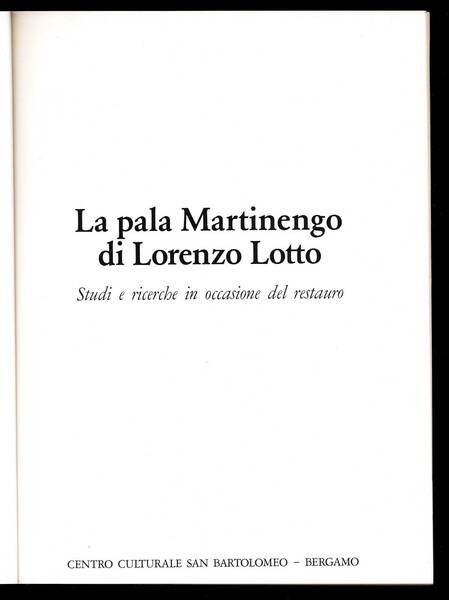 La pala Martinengo di Lorenzo Lotto. Studi e ricerche in …