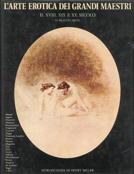 L'arte erotica dei grandi maestri. Il XVIII, XIX e XX …
