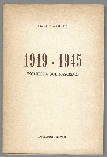 1919 – 1945 L’inchiesta sul fascismo