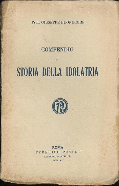 Compendio in storia della idolatria