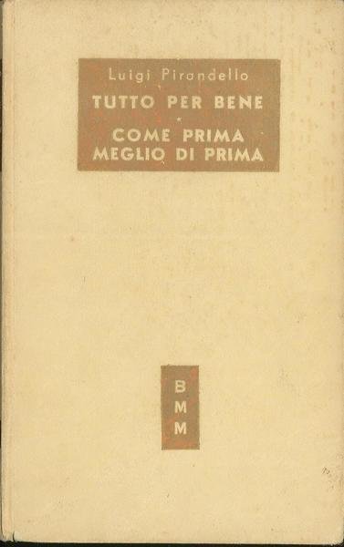 Tutto per il bene - Come prima meglio di prima …