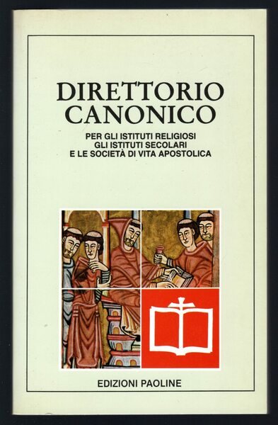 Direttorio canonico per gli istituti religiosi, gli istituti secolari e …