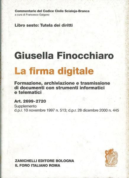 La firma digitale. Formazione, archiviazione e trasmissione di documenti con …