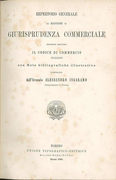 Repertorio generale di massime di Giurisprudenza commerciale disposte secondo il …