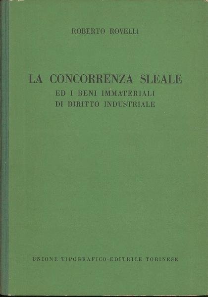 La concorrenza sleale ed i beni immateriali di diritto industriale