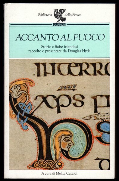 Accanto al fuoco. Storie e fiabe irlandesi raccolte e presentate da Douglas  Hide - Libro