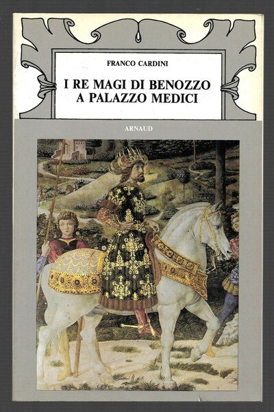 I Re Magi di Benozzo a palazzo Medici