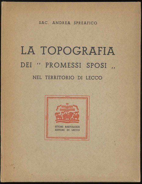 La topografia dei “Promessi Sposi “ nel territorio di Lecco