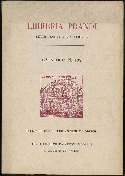 Scelta di buoni libri antichi e moderni catalogo n. 137