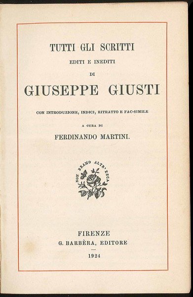 Tutti gli scritti editi e inediti di Giuseppe Giusti