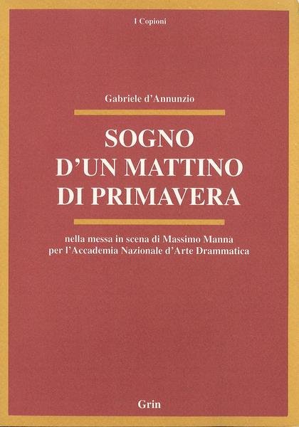 Sogno d'un mattino di primavera. Nella messa in scena di …