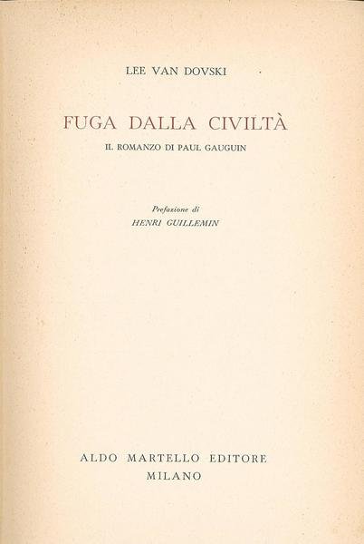 Fuga dalla civiltà Il romanzo di Paul Gauguin