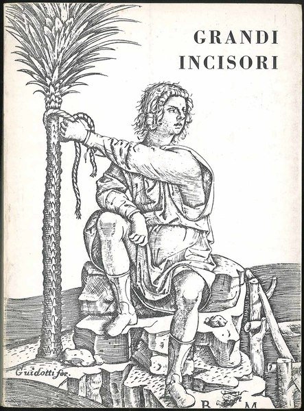 Grandi incisori antichi e contemporanei