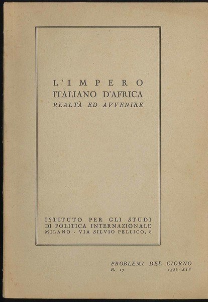 L'impero italiano d'Africa realtà ed avvenire