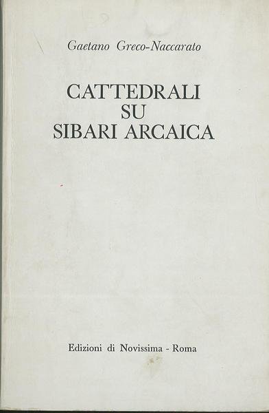 Cattedrali su Sibari arcaica