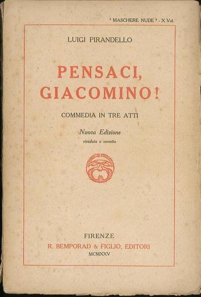 Pensaci, Giacomino! Commedia in tre atti, Nuova Edizione riveduta e …