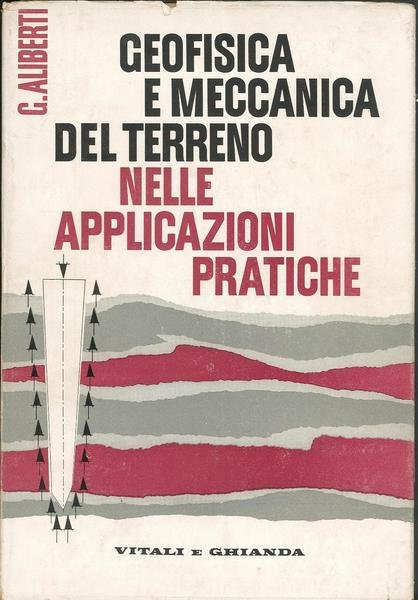 Geofisica e meccanica del terreno nelle applicazioni pratiche