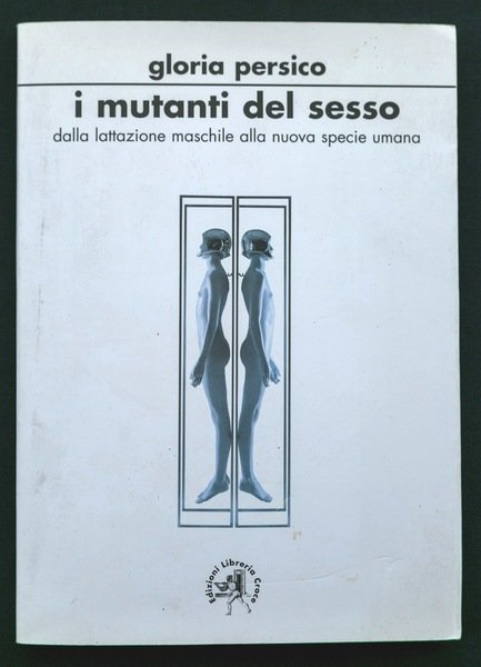 I mutanti del sesso dalla lattazione maschile alla nuova specie …
