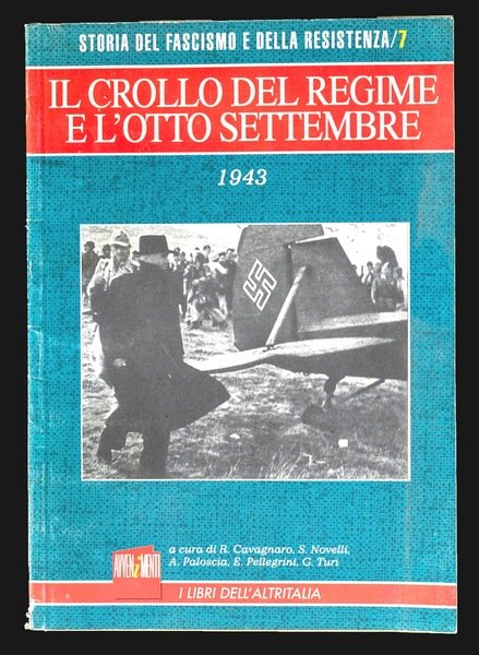 Il crollo del regime e l'otto settembre 1943