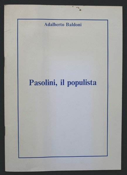 Pasolini, il populista