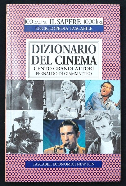 Dizionario del cinema. Cento grandi attori