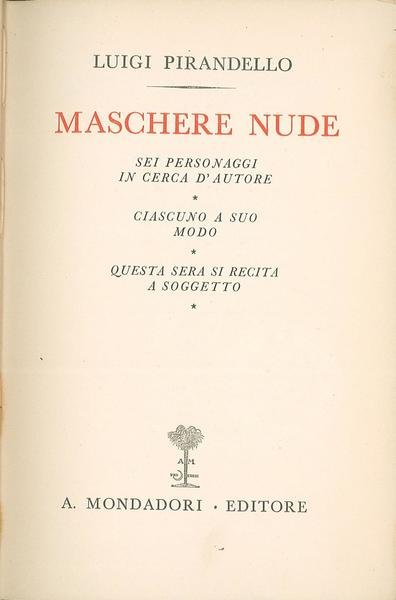 Sei personaggi in cerca d'autore, Ciascuno a modo suo, Questa …