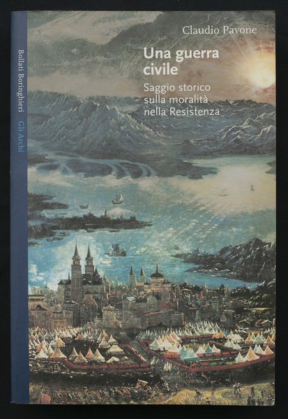 Una guerra civile. Saggio storico sulla moralità nella Resistenza