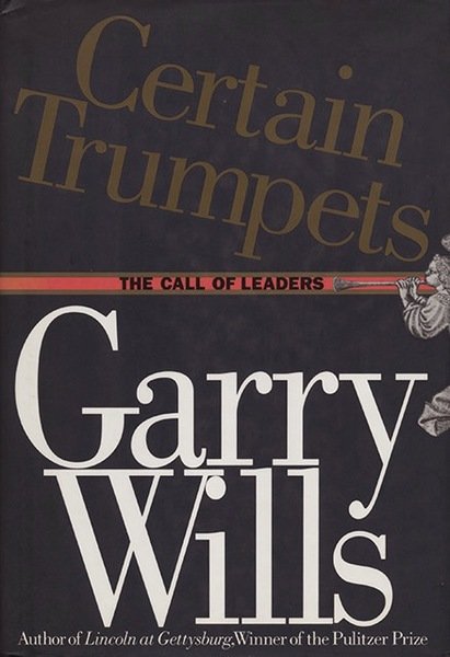 Certain Trumpets. The Call of Leaders