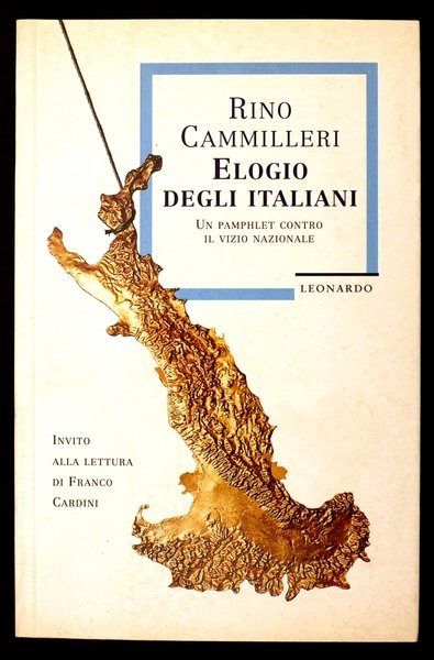 Elogio degli italiani - Un pamphlet contro il vizio nazionale
