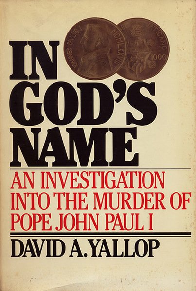 In God’s Name. An Investigation into the Murder of Pope …