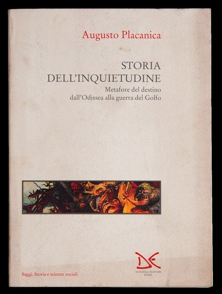 Storia dell'inquietudine. Metafore del destino dall'Odissea alla guerra del Golfo