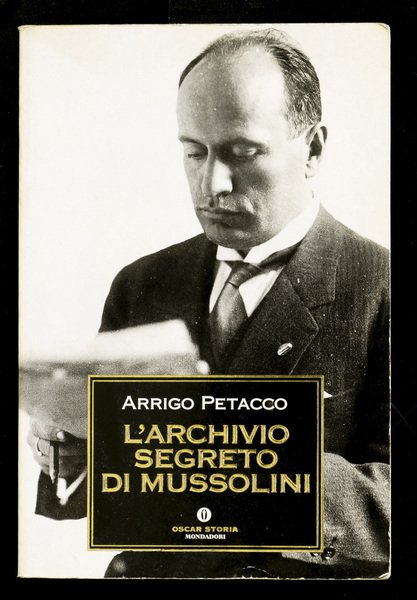 L'archivio segreto di Mussolini