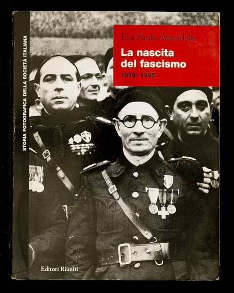 La nascita del fascismo 1919 – 1925