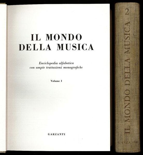 Il mondo della musica. Enciclopedia alfabetica con ampie trattazioni monografiche …