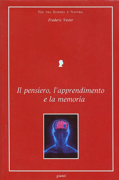 Il pensiero, l’apprendimento e la memoria