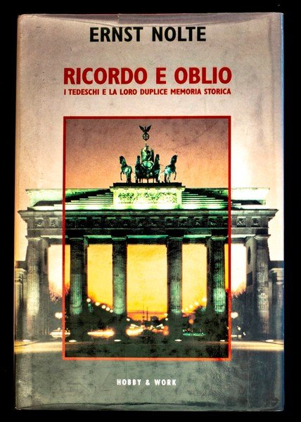 Ricordo e oblio. I tedeschi e la loro duplice memoria …