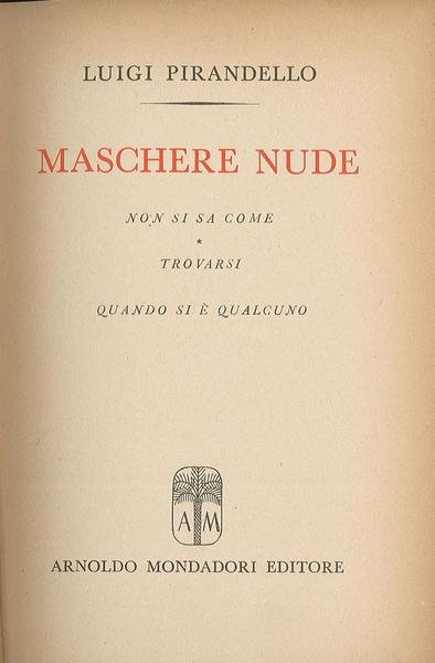Non si sa come, Trovasi quando si è qualcuno (Maschere …