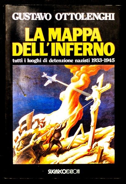 La mappa dell'inferno, tutti i luoghi di detenzione nazisti 1933 …