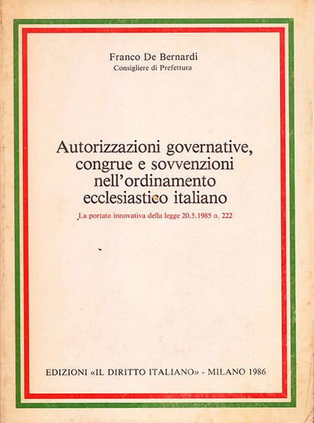 Autorizzazioni governative, congrue e sovvenzioni nell’ordinamento ecclesiastico italiano