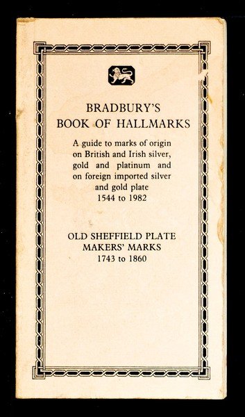 Bradbury's book of hallmarks - Old sheffield plate makers' marks …