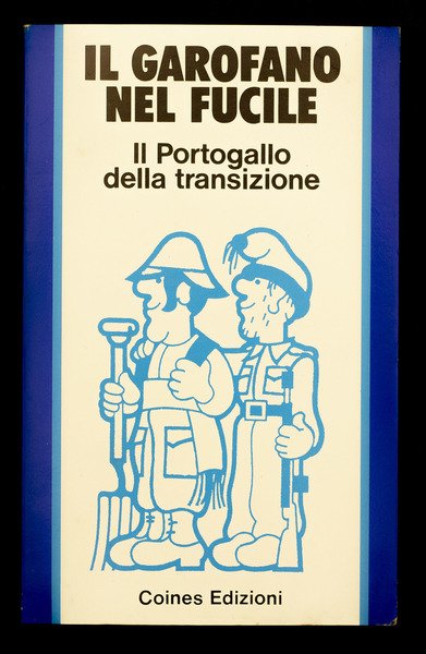 Il garofano nel fucile - Il Portogallo della transizione