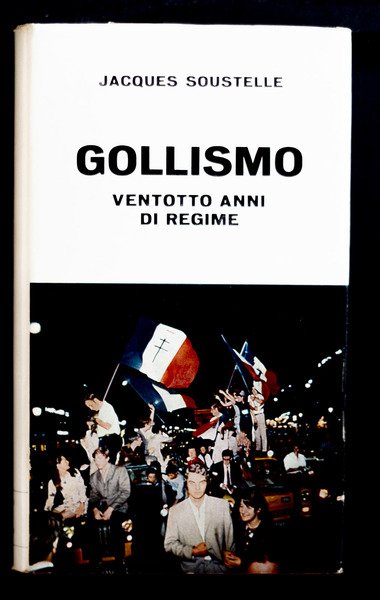 Gollismo - Ventotto anni di regime