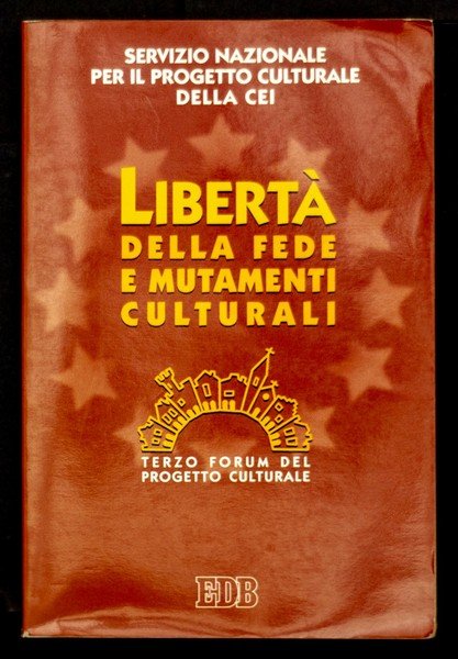 Libertà della fede e mutamenti culturali
