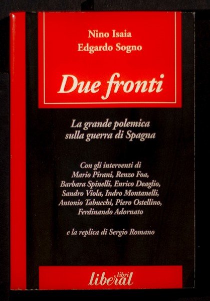 Due fronti – La grande polemica sulla guerra di Spagna