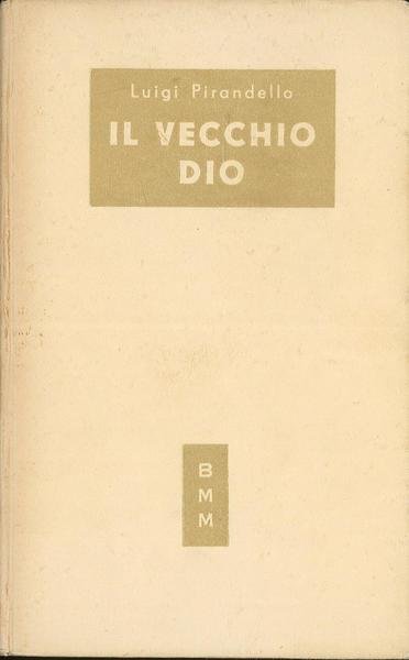 Il vecchio Dio (Novelle per un anno)