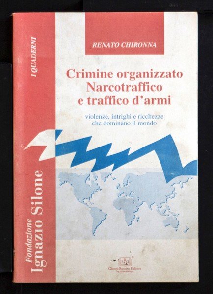 Crimine organizzato - Narcotraffico e traffico d'armi, violenze, intrighi e …