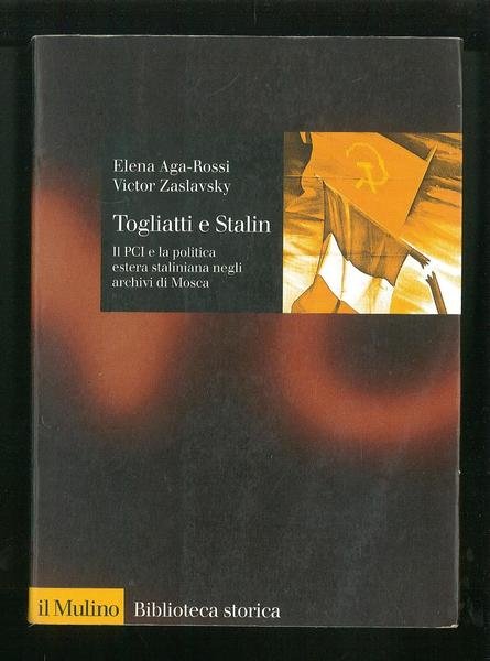 Togliatti e Stalin – Il PCI e la politica estera …