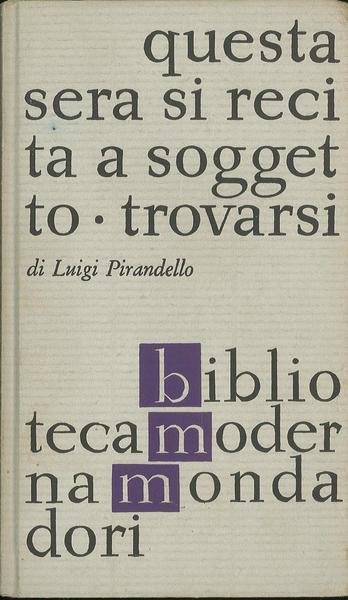 Questa sera si recita a soggetto, Trovarsi - (Maschere nude)