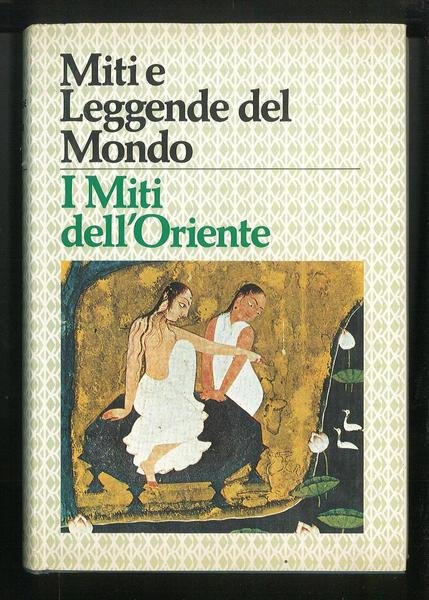 Miti e leggende del mondo – I Miti dell'Oriente