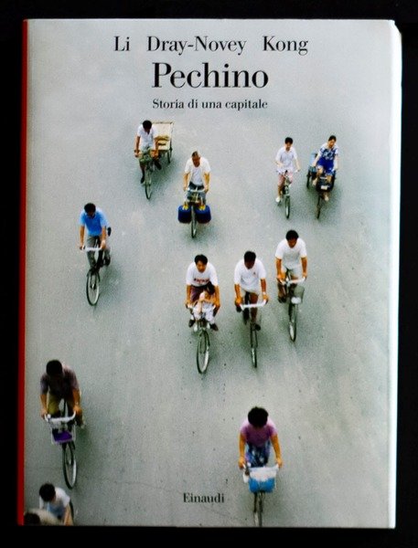 Pechino - Storia di una capitale